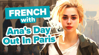 Greetings and Introductions: Ana's Day Out in Paris